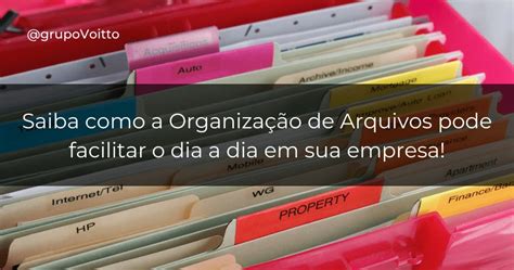 Organização De Arquivos Físicos 5 Dicas Sobre Como Aplicar