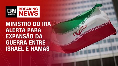 Ministro Do Ir Alerta Para Expans O Da Guerra Entre Israel E Hamas