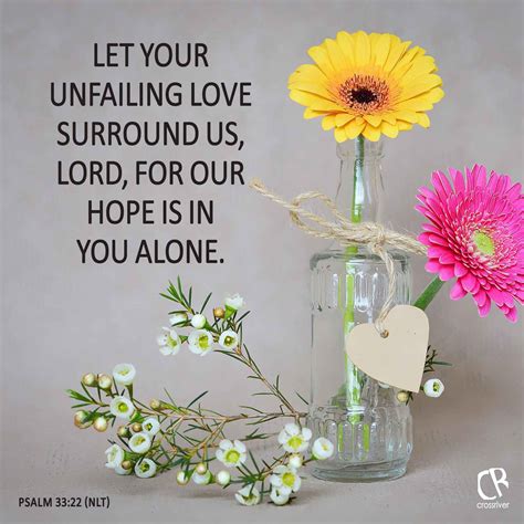 Let Your Unfailing Love Surround Us Lord For Our Hope Is In You Alone