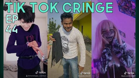 Tik Tok Cringe Compilation Episode 44 Youtube