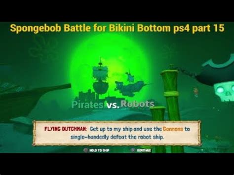 Spongebob Battle For Bikini Bottom Ps4 Part 15 Pirates Vs Robots YouTube