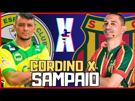 CORDINO 2 X 5 SAMPAIO CORREA AO VIVO LAÉRCIO COSTA CAMPEONATO