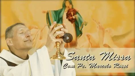 Santa Missa Padre Marcelo Rossi 24 11 2018 YouTube