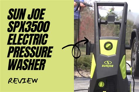 Sun Joe Spx3500 Electric Pressure Washer Review