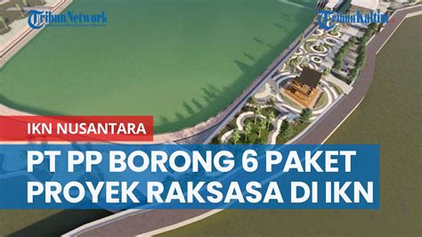 Pt Pp Borong Paket Proyek Raksasa Di Ikn Nusantara Terbaru Istana