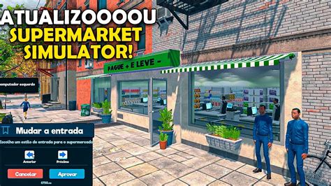 NOSSO MERCADO ESTÁ DE CARA NOVA Supermarket Simulator YouTube