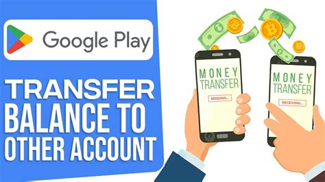 How To Transfer Google Play Store Balance To Another Account