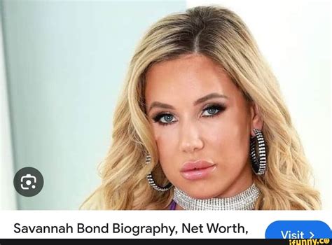 Es Savannah Bond Biography Net Worth Wee Ifunny