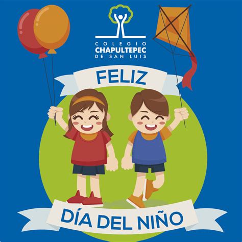 Día Del Niño Colegio Chapultepec De San Luis