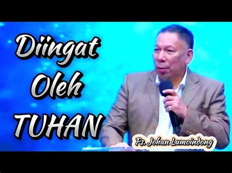 Diingat Oleh Tuhan Ps Johan Lumoindong Youtube