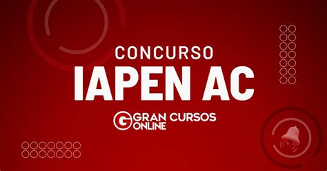 Concurso Iapen Acre Pl Busca Abrir Vagas Saiba Mais Aqui