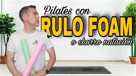 PILATES En Casa Clase Completa Con RULO O Churro Clase De PILATES En