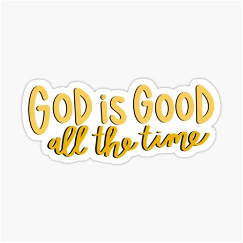 Cute God Is Good All The Time Design Golden Yellow Sticker For Sale