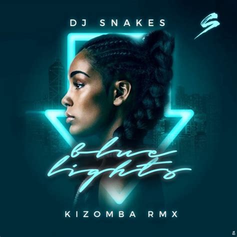 Stream Dj Snakes Blue Lights Kizomba Remix By Dj Snakes Kizomba