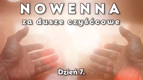 Dzień 7 Nowenna za dusze w czyśćcu cierpiące YouTube