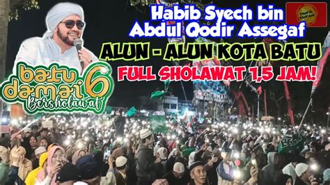 Full Sholawat Jam Batu Damai Bersholawat Habib Syech Bin