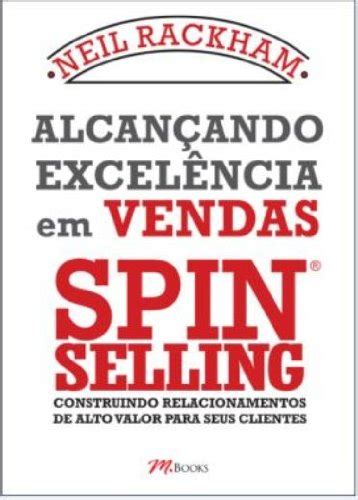 Spin Selling O Que é E Como Usar Para Aumentar Vendas