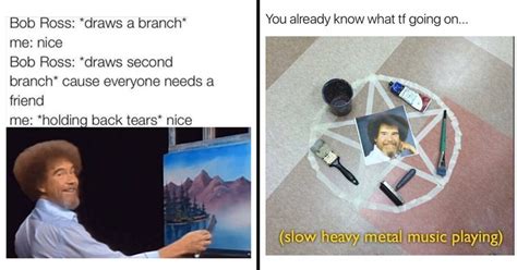 19 Mega-Sweet Bob Ross Memes That'll Warm Your Heart - Memebase - Funny Memes