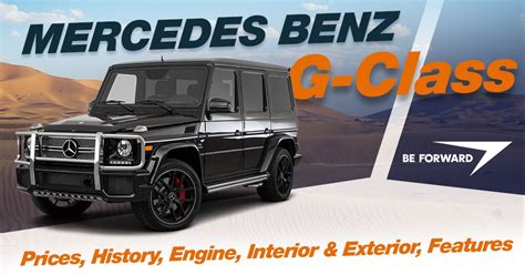 Mercedes Benz G-Class - Prices, History, Engine, Interior & Exterior ...