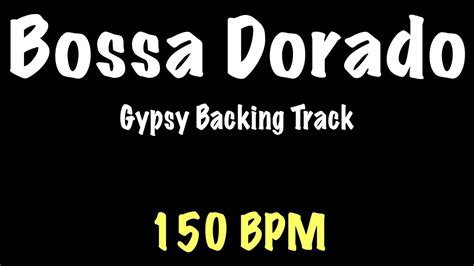 Bossa Dorado Gypsy Jazz Backing Track Bpm Django Reinhardt