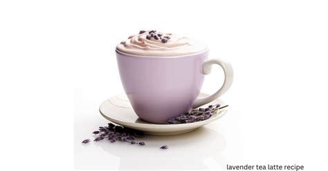 Lavender Tea Latte Recipe