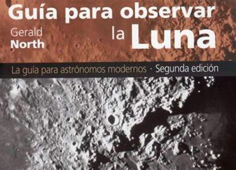 Libro Gu A Para Observar La Luna Cielos Boreales