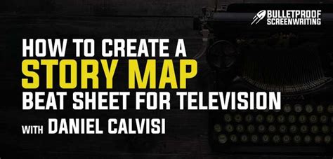 How To Create A Story Map Beat Sheet For Tvstreaming With Daniel