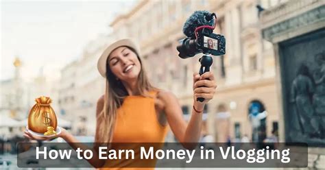 How To Earn Money In Vlogging The Ultimate Guide To Turning Your