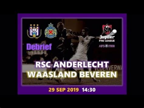 Rsc Anderlecht Waasland Beveren Debrief Sur Indigne Du