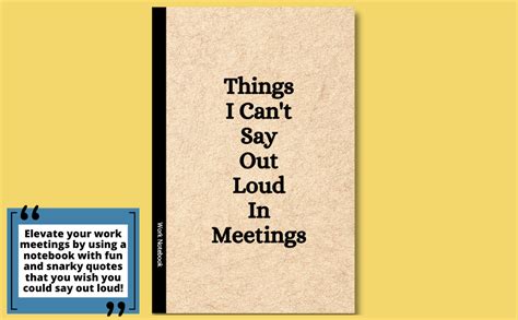 Things I Cant Say Out Loud In Meetings Funny Notebook For Work Gag T Boss Office Secret