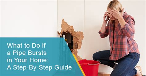 What To Do If A Pipe Bursts In Your Home A Step By Step Guide