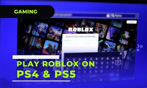 How To Play Roblox Ps In A Detailed Walkthrough