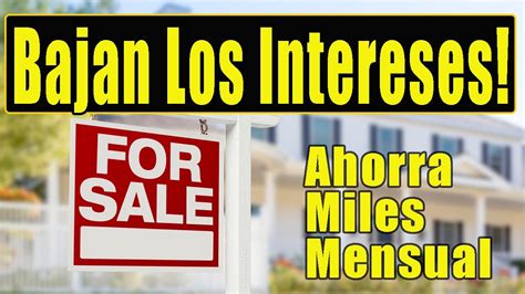 Bajan Los Intereses Es Hora De Comprar Casa YouTube