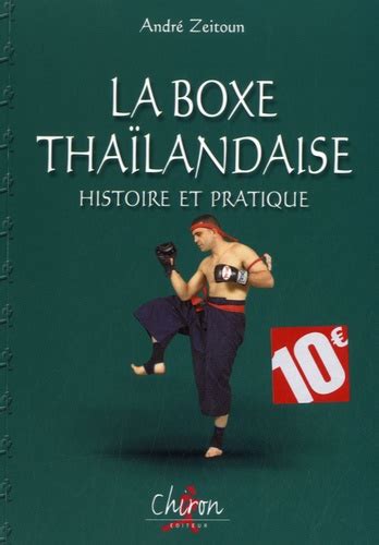 La Boxe Tha Landaise Tome Histoire Et De Andr Zeitoun Livre