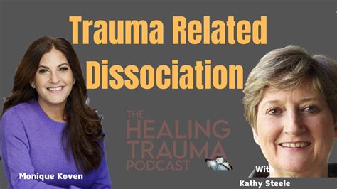 Trauma Related Dissociation With Kathy Steele Youtube