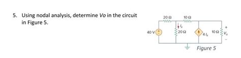 Solved 5 Using Nodal Analysis Determine Vo In The Circ