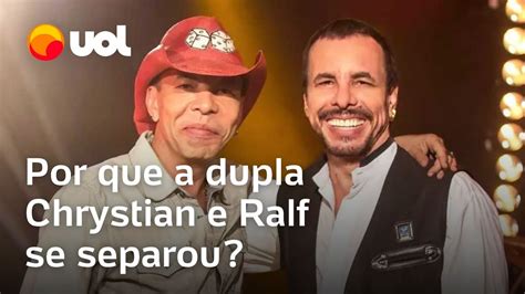 Chrystian e Ralf por que a dupla se separou após 40 anos de carreira