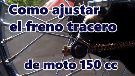 Como Ajustar Freno Trasero De Moto 150 YouTube