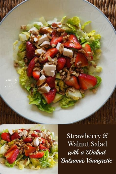 Strawberry And Walnut Salad With A Walnut Balsamic Vinaigrette Recipe Summer Salad Recipes