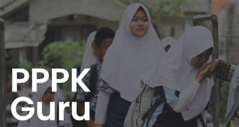 Pengadaan Pppk Guru 2022 Segera Digelar Ini Kategori Pelamar Prioritas