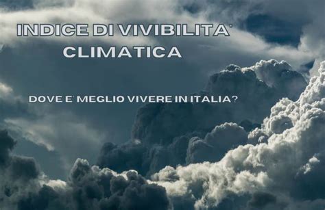 Indice di vivibilità climatica il nuovo report per l Italia