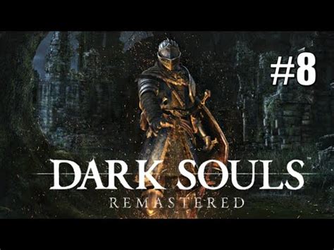 Dark Souls Remastered Walkthrough Gameplay Part The Worst Area