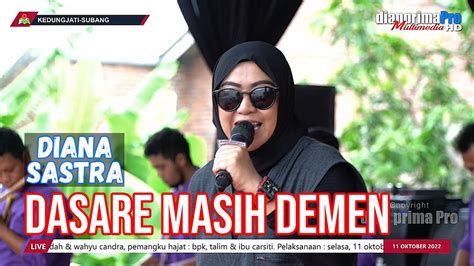 Dasare Masih Demen Diana Sastra Live Music Official Dian Prima