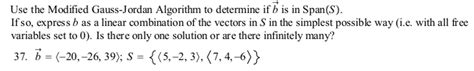 Solved Use the Modified Gauss-Jordan Algorithm to determine | Chegg.com