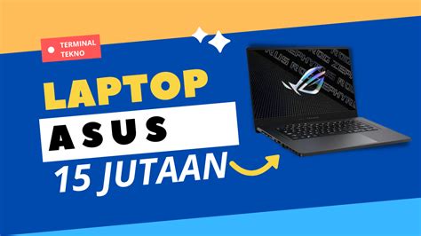 Rekomendasi Laptop Kekinian Dari Asus Dengan Harga Sekitar Jutaan