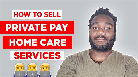 How To Sell Private Pay Home Care Services As A New Agency How To