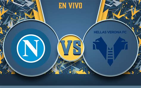 Napoli Vs Hellas Verona EN DIRECTO Chucky Lozano En Serie A 2021