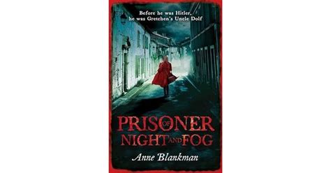 Prisoner Of Night And Fog By Anne Blankman