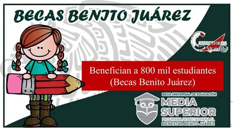 Benefician A Mil Estudiantes Becas Benito Ju Rez