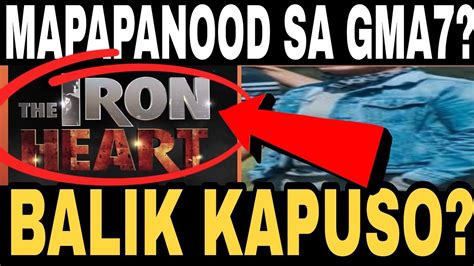 Balik Kapuso Na Aktor Mapapanood Sa Gma The Iron Heart Ng Abscbn